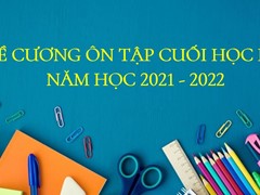 Đề Cương Cuối Học Kì I Năm học 2021-2022