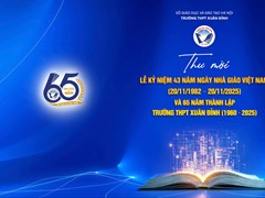 Thư Mời Tham Dự  Lễ Kỷ Niệm 43 Năm Ngày Nhà Giáo Việt Nam (20/11/1982 – 20/11/2025) và 65 Năm Thành Lập Trường THPT Xuân Đỉnh (1960 – 2025)