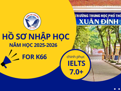 Hồ sơ nhập học và thông tin đăng ký nguyện vọng vào lớp 10 – Trường THPT Xuân Đỉnh năm học 2025-2026