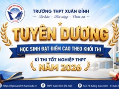 Tuyên dương học sinh đạt điểm cao theo khối thi - Kỳ thi tốt nghiệp THPT năm 2026